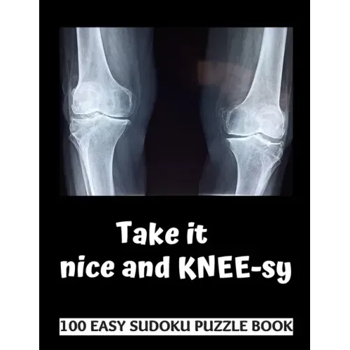 Take It Kneesy: 100 Sudoku Puzzles Large Print Perfect Knee Surgery Recovery Gift For Women, Men, Teens and Kids - Get Well Soon Activ