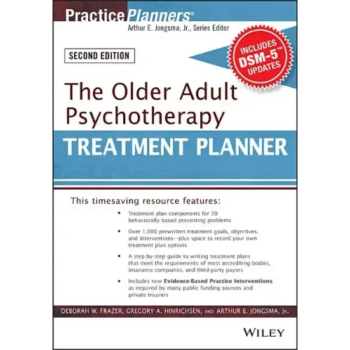The Older Adult Psychotherapy Treatment Planner, with Dsm-5 Updates, 2nd Edition