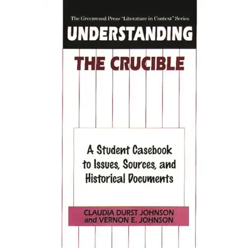 Understanding The Crucible: A Student Casebook to Issues, Sources, and Historical Documents