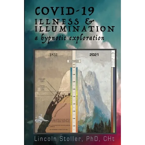 Covid-19: Illness & Illumination: A Hypnotic Exploration
