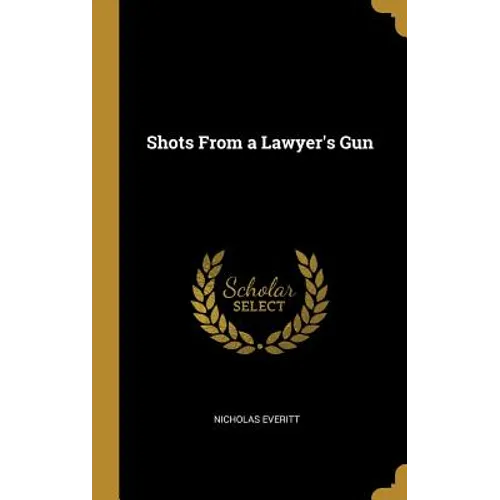 Shots From a Lawyer's Gun