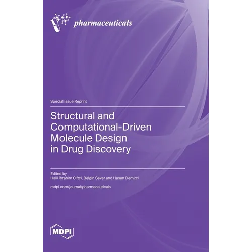 Structural and Computational-Driven Molecule Design in Drug Discovery - Hardcover