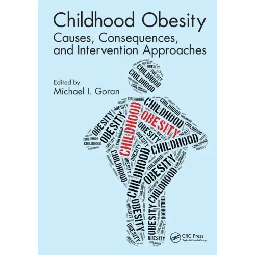 Childhood Obesity: Causes, Consequences, and Intervention Approaches - Paperback