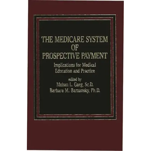 The Medicare System of Prospective Payment: Implications for Medical Education and Practice