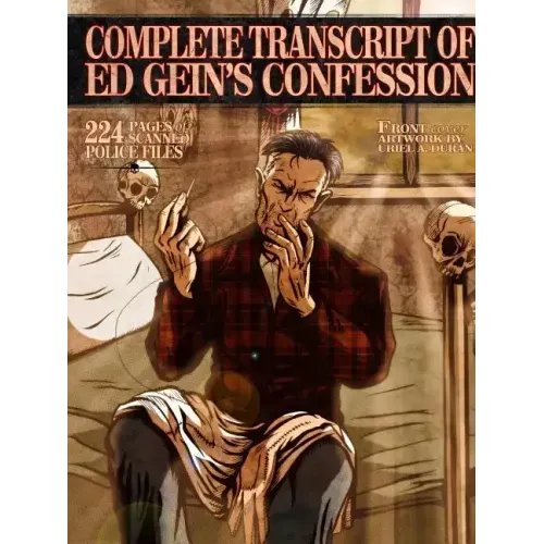Complete Transcript Of Ed Geins Confession
