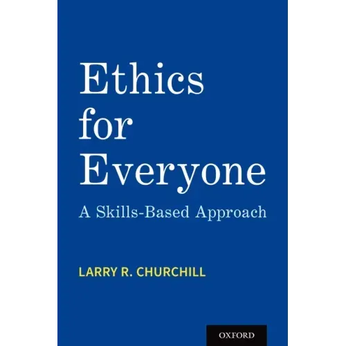 Ethics for Everyone: A Skills-Based Approach