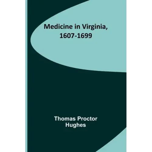 Medicine in Virginia, 1607-1699