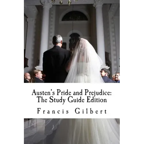 Austen's Pride and Prejudice: The Study Guide Edition: Complete text & integrated study guide