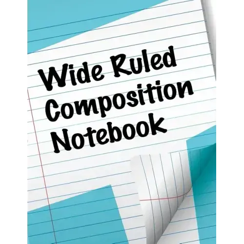 Wide Ruled Composition Notebook