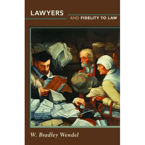 Lawyers and Fidelity to Law