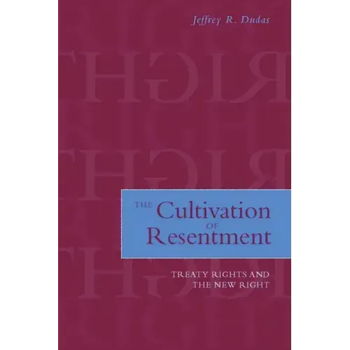 The Cultivation of Resentment: Treaty Rights and the New Right