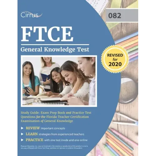 FTCE General Knowledge Test Study Guide: Exam Prep Book and Practice Test Questions for the Florida Teacher Certification Examination of General Knowl