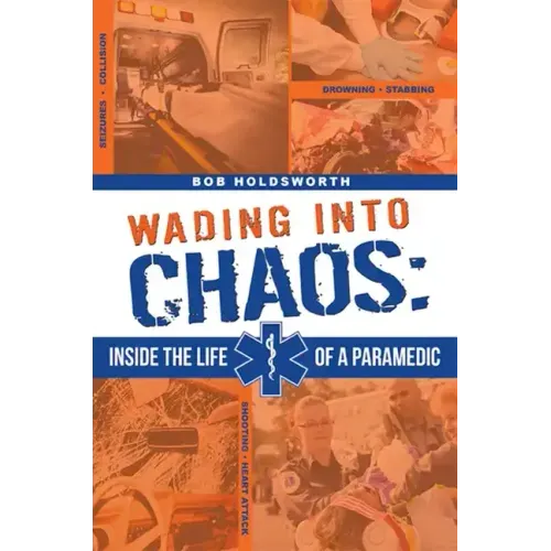 Wading Into Chaos: Inside the Life of a Paramedic