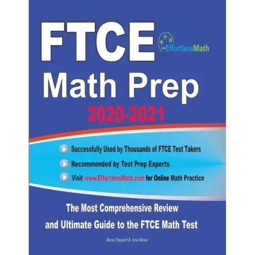 FTCE Math Prep 2020-2021: The Most Comprehensive Review and Ultimate Guide to the FTCE General Knowledge Math Test