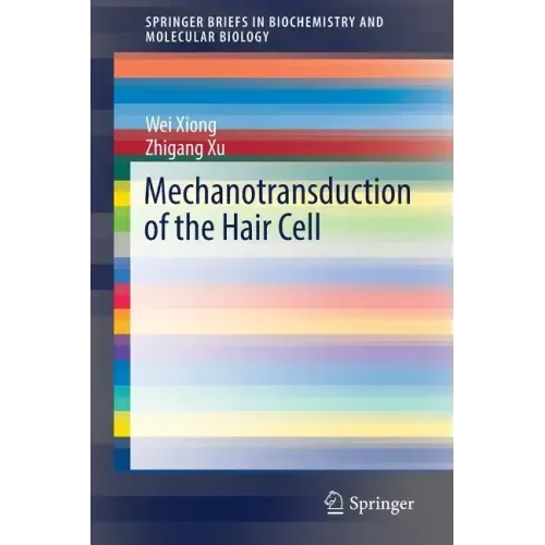 Mechanotransduction of the Hair Cell