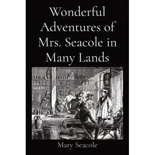 Wonderful Adventures of Mrs. Seacole in Many Lands - Paperback