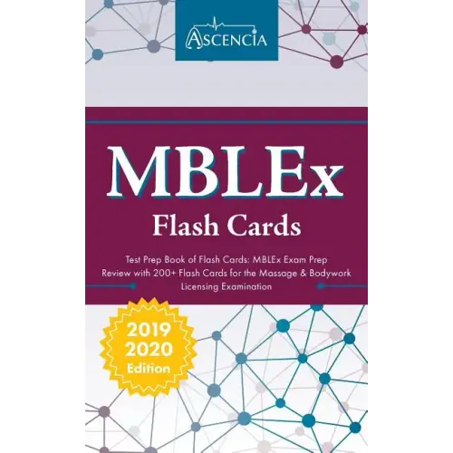 MBLEx Test Prep Book of Flash Cards: MBLEx Exam Prep Review with 200+ Flashcards for the Massage & Bodywork Licensing Examination