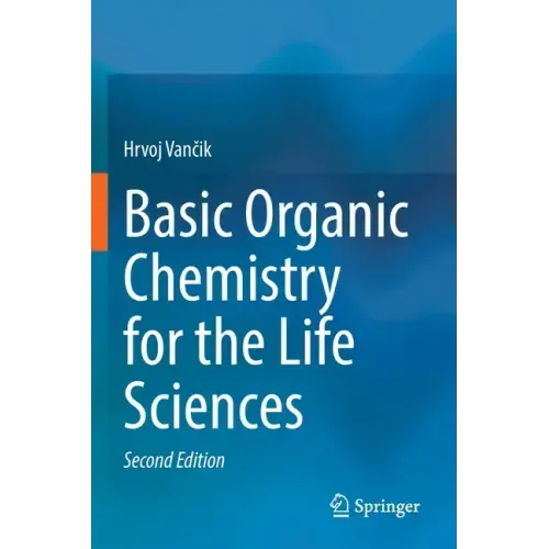 Basic Organic Chemistry for the Life Sciences