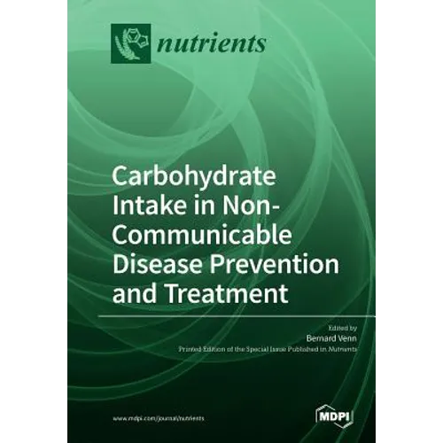 Carbohydrate Intake in Non-Communicable Disease Prevention and Treatment