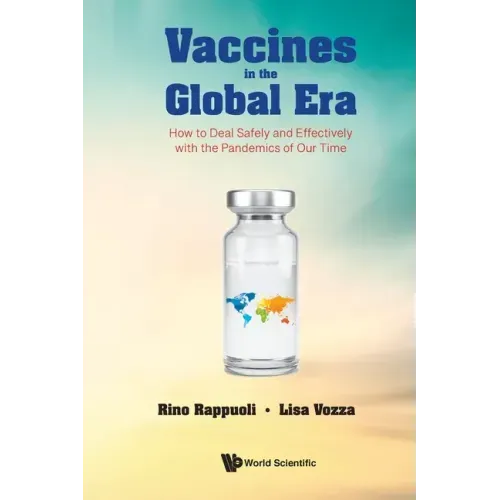 Vaccines in the Global Era: How to Deal Safely and Effectively with the Pandemics of Our Time