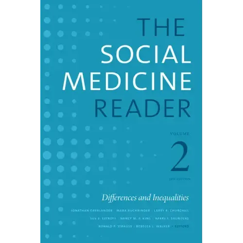 The Social Medicine Reader, Volume II, Third Edition: Differences and Inequalities Volume 2 - Paperback