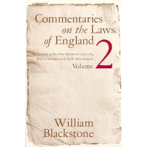 Commentaries on the Laws of England, Volume 2: A Facsimile of the First Edition of 1765-1769
