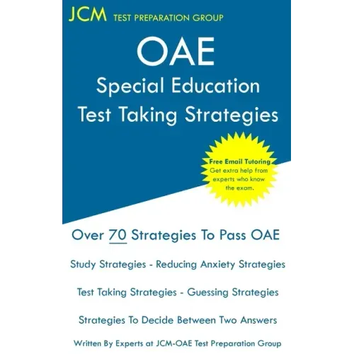 OAE Special Education - Test Taking Strategies: OAE 043 - The latest strategies to pass your exam.