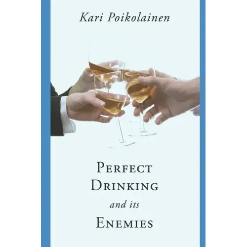 Perfect Drinking and its Enemies