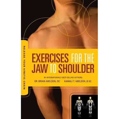 Release Your Kinetic Chain with Exercises for the Jaw to Shoulder