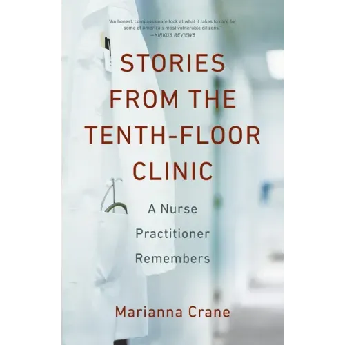 Stories from the Tenth-Floor Clinic: A Nurse Practitioner Remembers