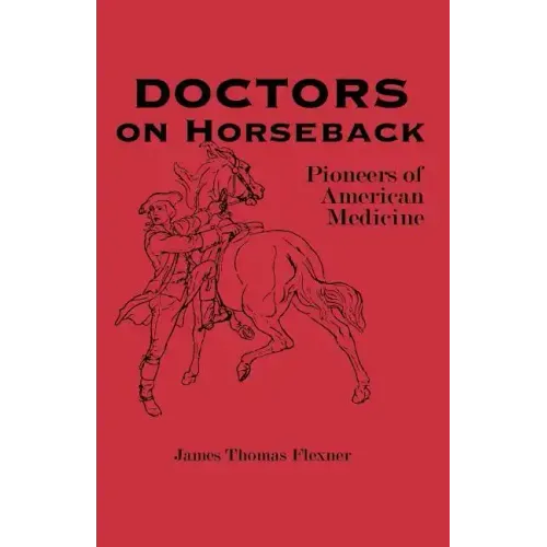 Doctors on Horseback: Pioneers of American Medicine