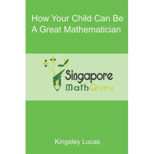 How Your Child Can Be a Great Mathematician