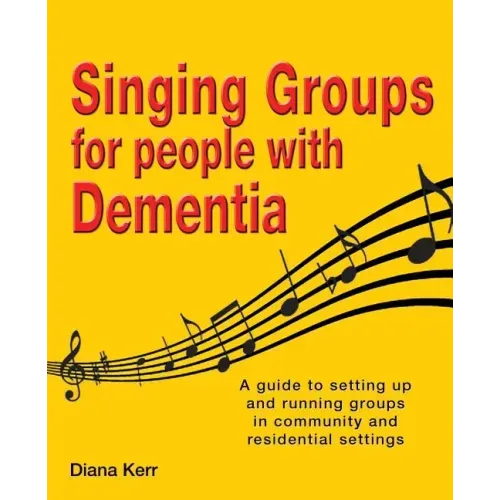 Singing Groups for People with Dementia