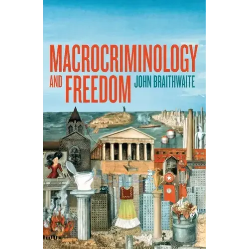 Macrocriminology and Freedom - Paperback