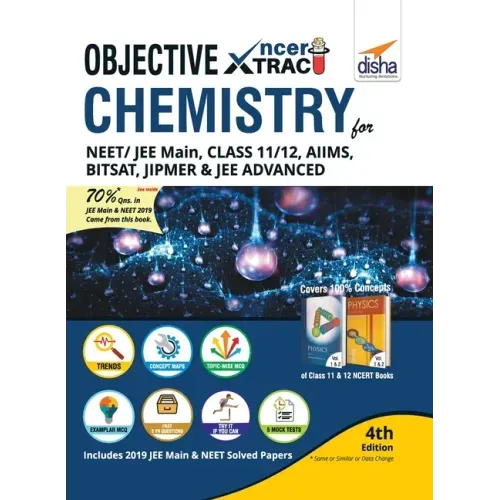 Objective NCERT Xtract Chemistry for NEET/ JEE Main, Class 11/ 12, AIIMS, BITSAT, JIPMER, JEE Advanced 4th Edition