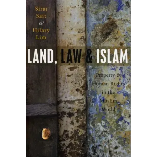 Land, Law and Islam: Property and Human Rights in the Muslim World - Paperback