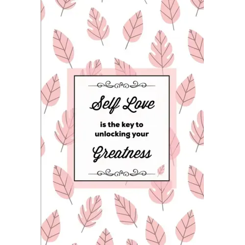Self Love Is The Key To Unlocking Your Greatness, Depression Journal: Every Day Prompts For Writing, Mental Health, Bipolar, Anxiety & Panic, Mood Dis