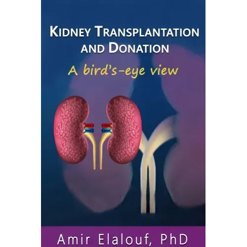 Kidney Transplantation and Donation: A Bird's-Eye View