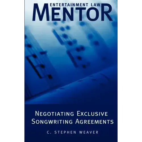 Entertainment Law Mentor - Negotiating Exclusive Songwriting Agreements