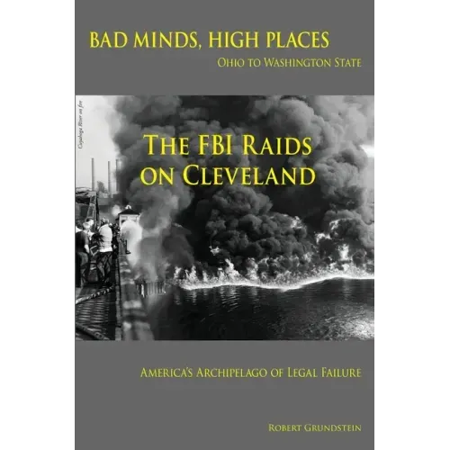 Bad Minds / High Places: Cleveland Ohio to Washington State America's Archipelago of Legal Failure