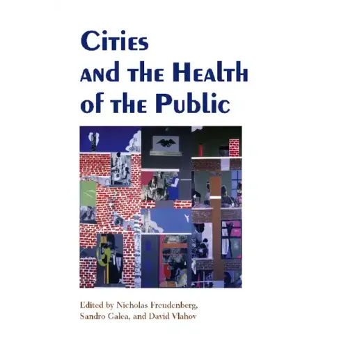 Cities and the Health of the Public