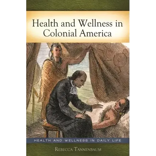 Health and Wellness in Colonial America