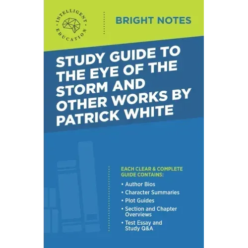 Study Guide to The Eye of the Storm and Other Works by Patrick White