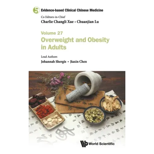 Evidence-Based Clinical Chinese Medicine - Volume 27: Overweight and Obesity in Adults