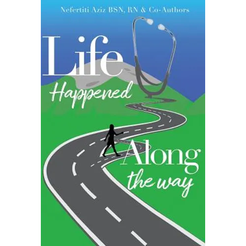 Life Happened Along the Way