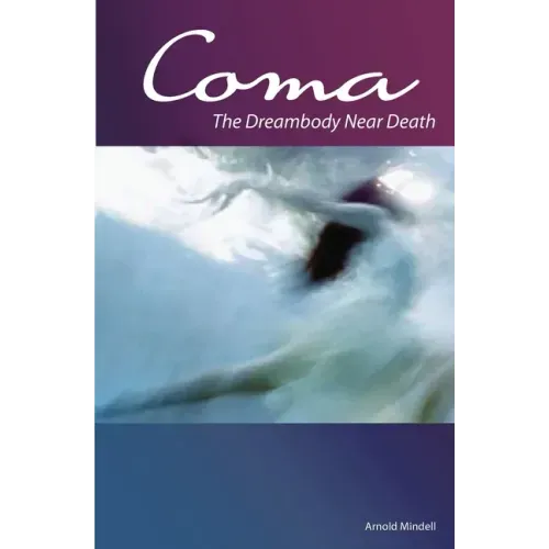 Coma: The Dreambody Near Death
