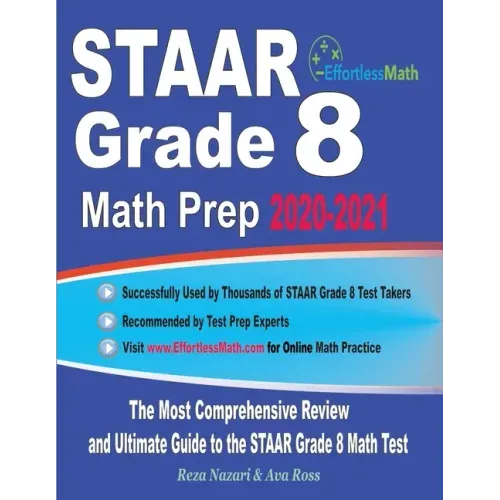 STAAR Grade 8 Math Prep 2020-2021: The Most Comprehensive Review and Ultimate Guide to the STAAR Math Test