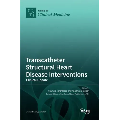 Transcatheter Structural Heart Disease Interventions: Clinical Update