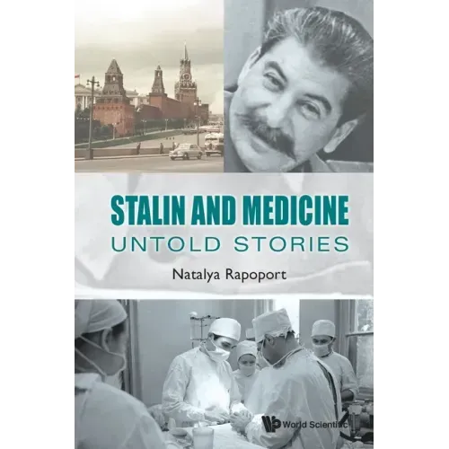 Stalin and Medicine: Untold Stories