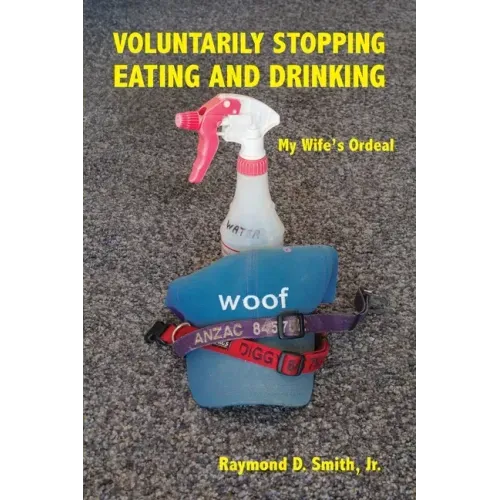 Voluntarily Stopping Eating and Drinking: My Wife's Ordeal